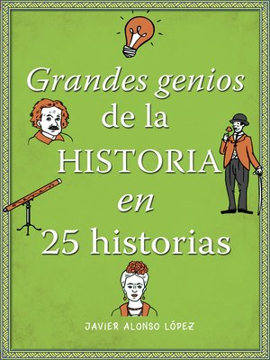 cover image of Grandes genios de la historia en 25 historias